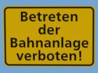Betreten der Bahnanlage verboten gelb